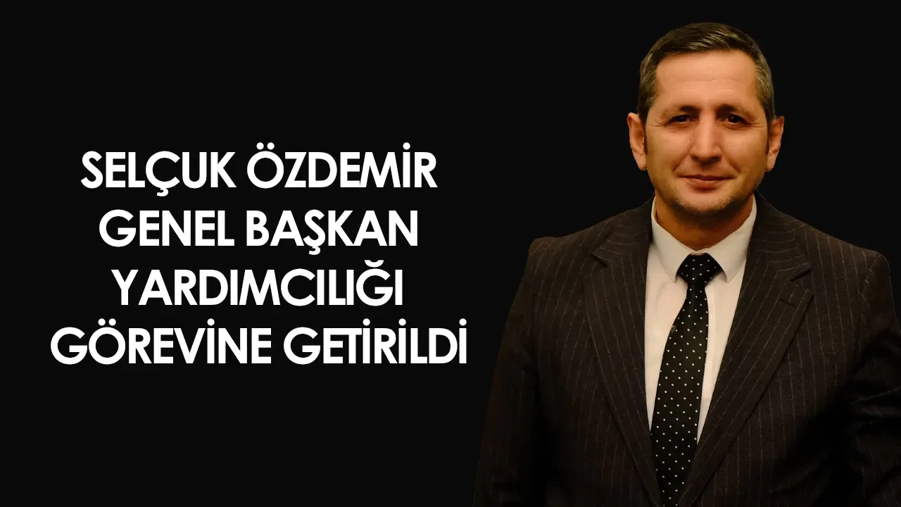  TİMBİR'de Yeni Atama: Selçuk Özdemir Genel Başkan Yardımcısı Oldu 