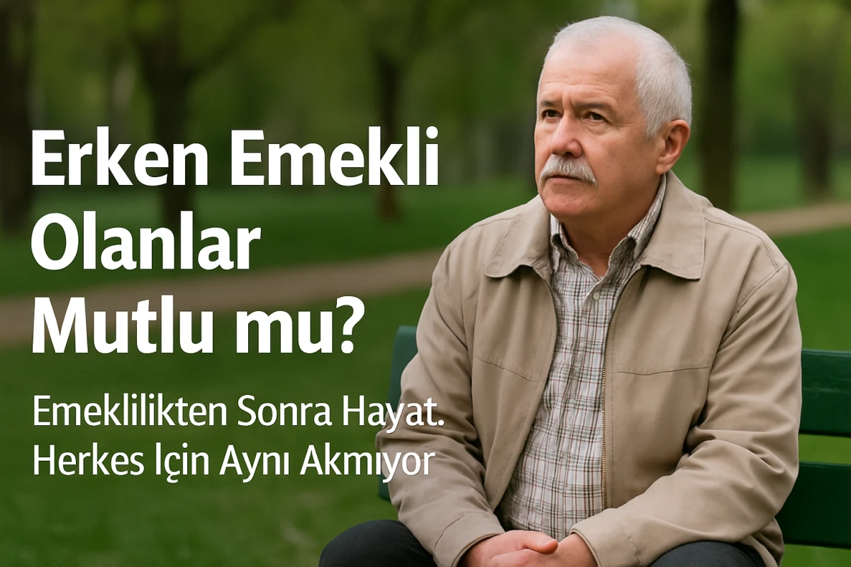 Erken Emekli Olanlar Mutlu Mu?